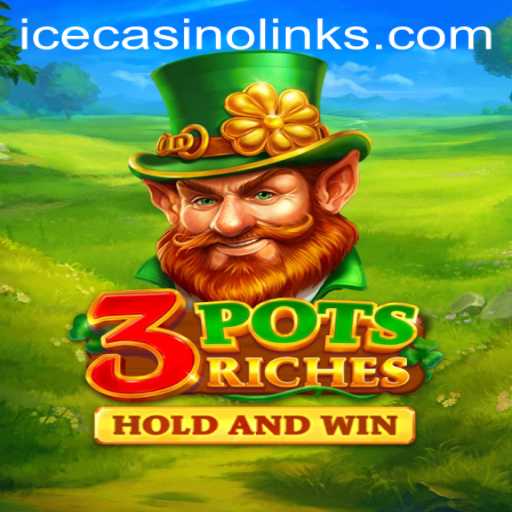 Discover the Thrilling World of 3potsRiches at ICECasino