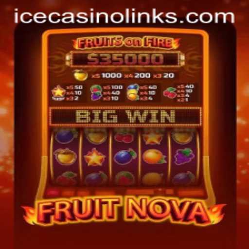 FruitNova: An Exciting Addition to ICECasino's Game Library