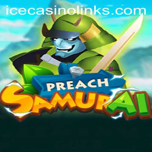 Explore the Epic World of PreachSamurai at ICECasino